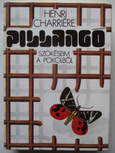 Henri Charri�re - Pillang� - Sz�k�sem a pokolb�l