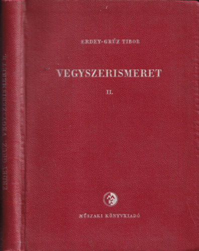 Erdey-Grz Tibor - Vegyszerismeret II.