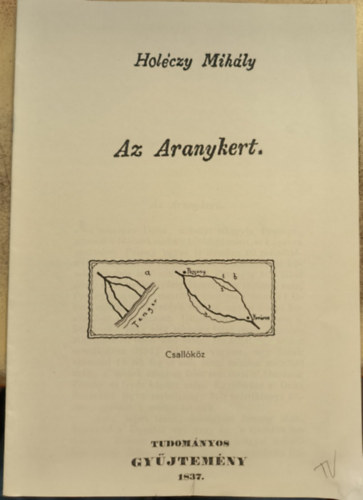 Hol�czy Mih�ly - Az Aranykert (reprint)