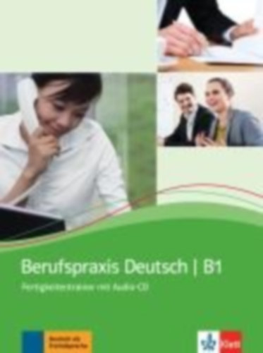 Klett Sprachen GmbH - Berufspraxis Deutsch. Kurs- und �bungsbuch + Audio-CD