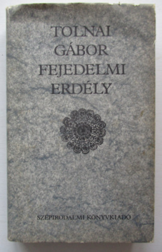 Tolnai G�bor - Fejedelmi Erd�ly
