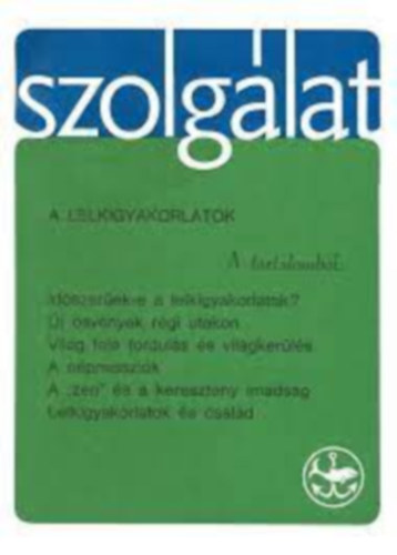 Szolglat 18. szm  - A lelkigyakorlatok