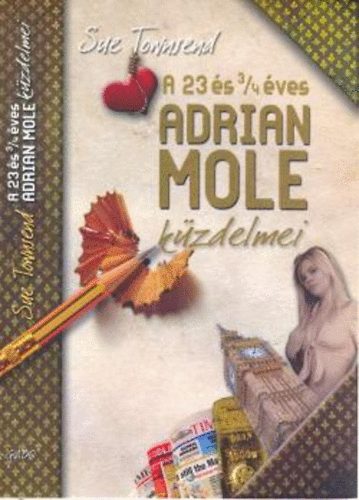 Sue Townsend - A 23 és 3/4 éves Adrian Mole küzdelmei