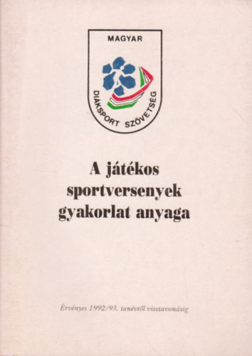 Horv�th Tiham�r - Horv�th Zolt�n  (szerk.) - A j�t�kos sportversenyek gyakorlat anyaga