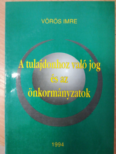 V�r�s Imre - A tulajdonhoz val� jog �s az �nkorm�nyzatok