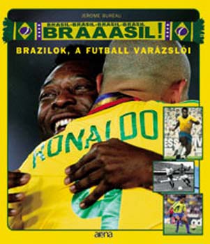 Jerome Bureau - Brazilok, a futball varzsli