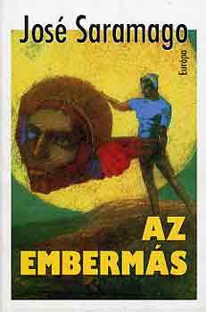 Jos� Saramago - Az emberm�s