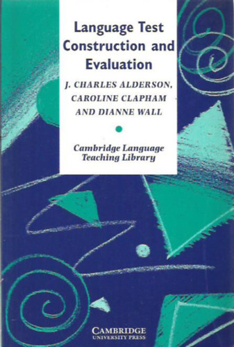 J. Charles Alderson; Caroline Clapham; Dianne Wall - Language Test Construction and Evaluation