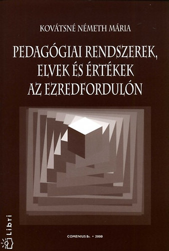 Kovtsn Nmeth Mria - Pedaggiai rendszerek, elvek s rtkek az ezredforduln