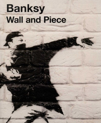 Banksy - Wall and Piece