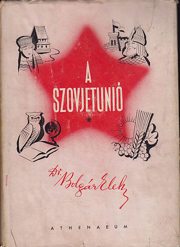 Dr. Bolg�r Elek - A Szovjetuni� (nagy n�pek �lete I.)