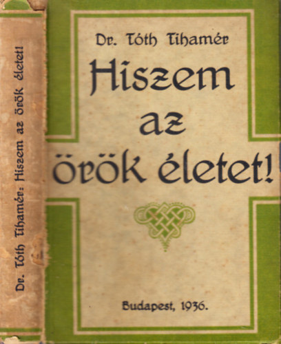 Tth Tihamr - Hiszem az rk letet!