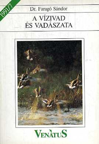 Faragó Sándor dr. - A vízivad és vadászata