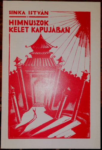 Sinka Istv�n - Himnuszok kelet kapuj�ban