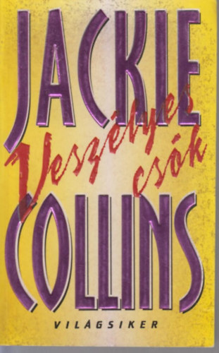 Jackie Collins - Veszlyes csk