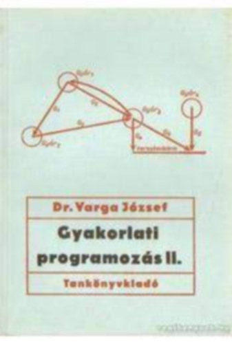 Dr. Varga Jzsef - Gyakorlati programozs II.