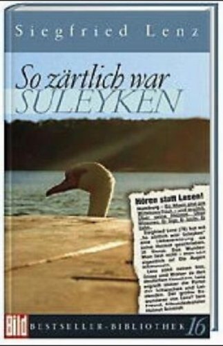Siegfried Lenz - So z�rtlich war Suleyken