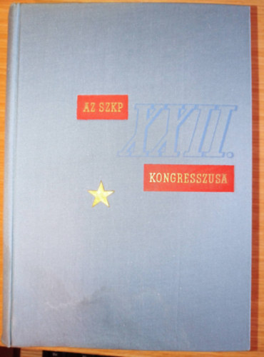 ismeretlen - Az SZKP XXII. Kongresszusa 1961.X.17-31.