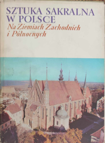 Sztuka saralna w polsce (Szakr�lis m�v�szet Lengyelorsz�gban - Lengyel nyelv�)