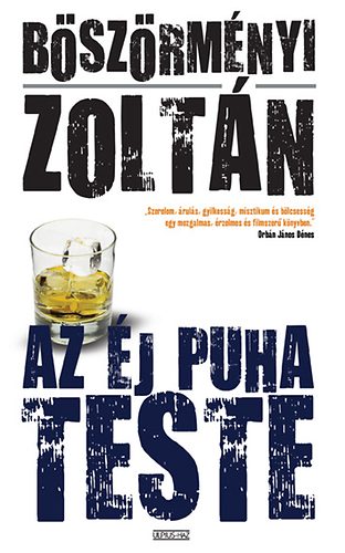 Böszörményi Zoltán - Az éj puha teste