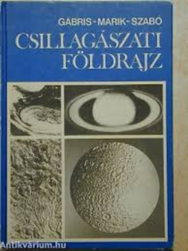 Marik; Szab; Gbris Gyula - Csillagszati fldrajz