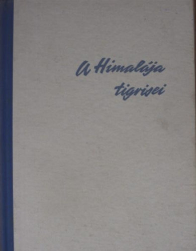 Fritz Rudolph - A Himalája tigrisei