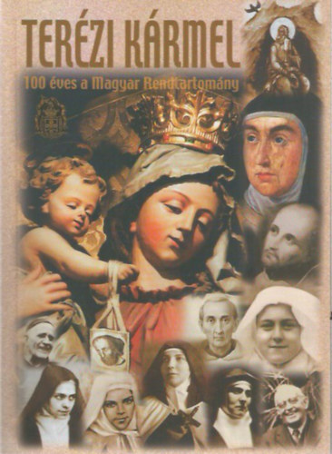 Ter�zi K�rmel: 100 �ves a Magyar Rendtartom�ny