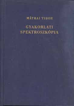 Mtrai Tibor - Gyakorlati spektroszkpia
