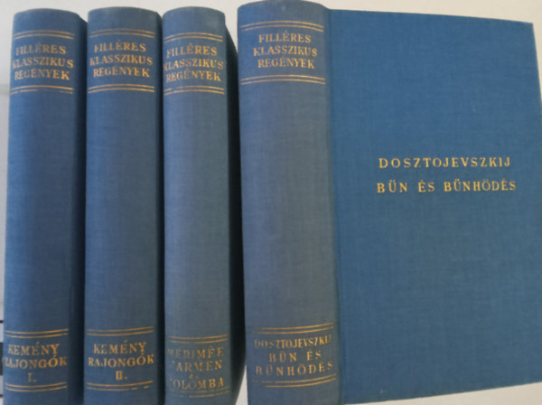 Dosztojevszkij/ Kem�ny Zsigmond/M�rim�e - B�n �s b�nh�d�s+Rajong�k I-II.+Carmen �s Colomba (Fill�res klasszikus reg�nyek)