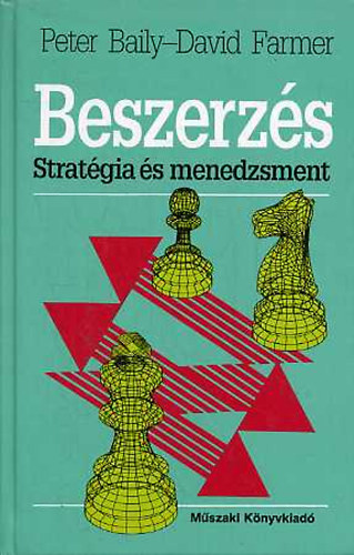 Peter-Farmer, David Baily - Beszerz�s: strat�gia �s menedzsment