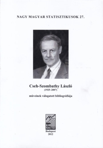 Cseh-Szombathy Lszl (1925-2007) mveinek vlogatott bibliogrfija