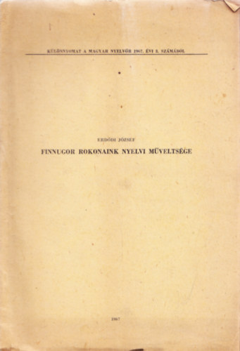 Erddi Jzsef - Finnugor rokonaink nyelvi mveltsge - Klnlenyomat a Magyar Nyelvr 1967. vi 3. szmbl