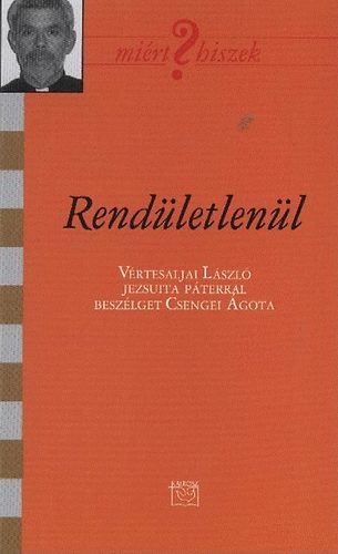 Vrtesaljai Lszl; Csengei gota - Rendletlenl
