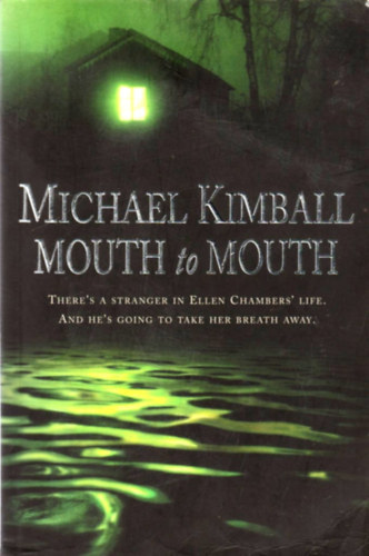 Michael Kimball - Mouth to Mouth