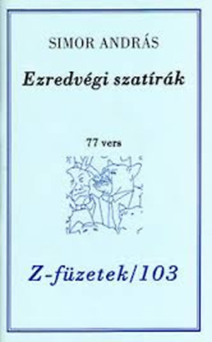 Simor Andr�s - Ezredv�gi szat�r�k - 77 vers (Sz�mozott)