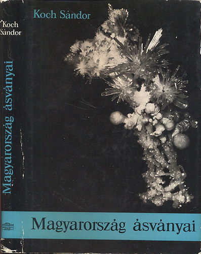 Koch Sándor - Magyarország ásványai