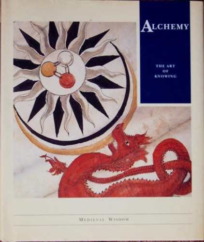 Alchemy: The Art of Knowing (Medieval Wisdom)
