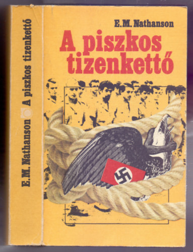 Eric M. Nathanson - A piszkos tizenkett (The Dirty Dozen - Msodik kiads)