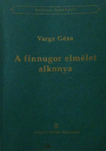 Varga G�za - A Finnugor Elm�let Alkonya