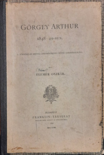 Elemr Oszkr - Grgey Arthur 1848-49-ben