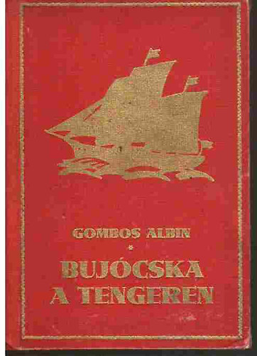 Gombos Aladin - Bujócska a tengeren (Hájas Muki az ostromzáron keresztül)
