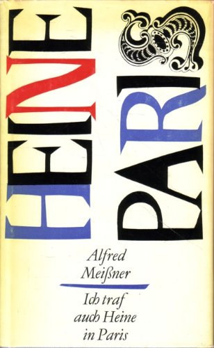 Alfred Mei�ner - Ich traf auch Heine in Paris