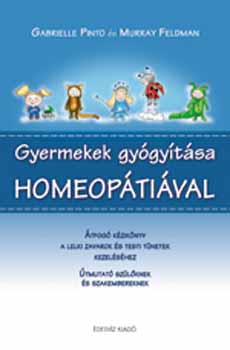 G. Pinto M. Feldman - Gyermekek gy�gy�t�sa homeop�ti�val