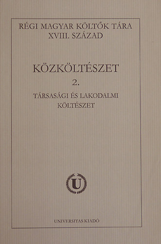 Universitas Kiad� - R�gi magyar k�lt�k t�ra XVIII.sz�zad - K�zk�lt�szet 2.