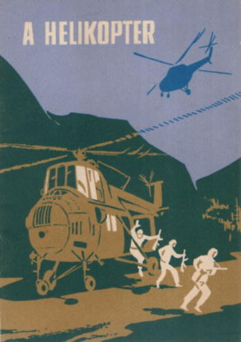 Bertalan Istv�n dr.  (szerk.) - A helikopter
