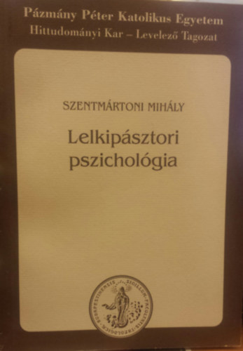Szentm�rtoni Mih�ly - Lelkip�sztori pszichol�gia