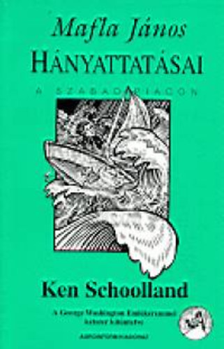 Ken Schoolland - Mafla J�nos h�nyattat�sai a szabadpiacon