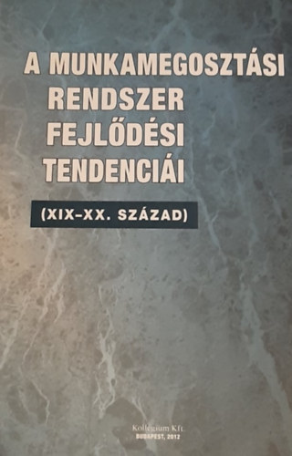 Vlgyesy Pl - A Munkamegosztsi Rendszer Fejldsi Tendencii - XIX.-XX. Szzad