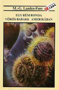M.-G. Landes-Fuss - Egy r�m ronda v�r�s barakk Amerik�ban