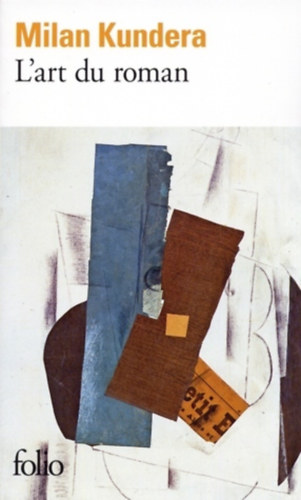 Milan Kundera - L'art du roman